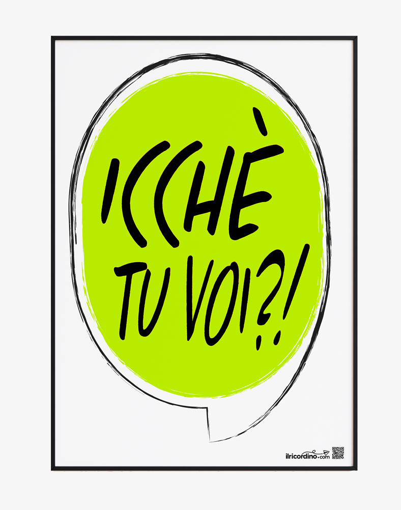 Icche tu voi? Poster 50x70