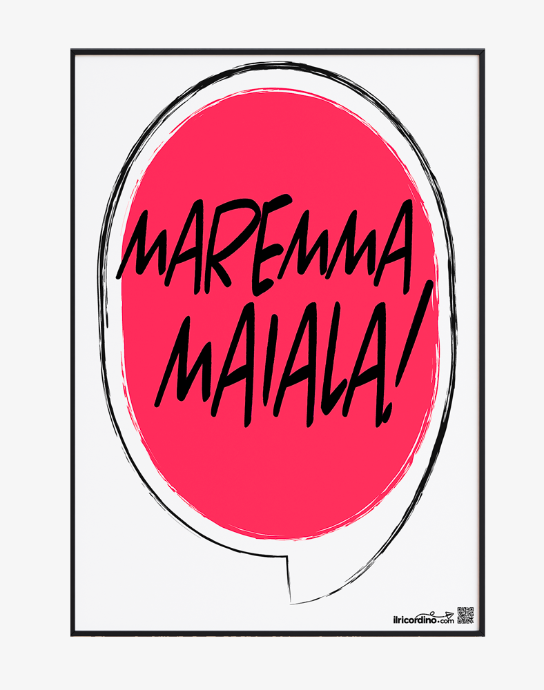 Maremma Maiala! Poster 50x70
